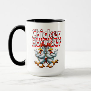 Funny Chicken Hoarder Tasse