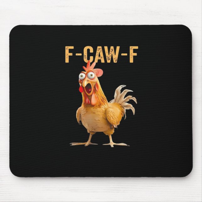 Funny Chicken Humor F-Caw-F  Mousepad (Vorne)