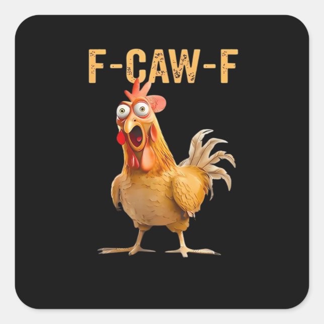Funny Chicken Humor F-Caw-F  Quadratischer Aufkleber (Vorderseite)
