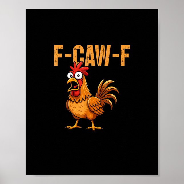 Funny Chicken Humor F-Caw-F Quote Rooster Meme Fun Poster (Vorne)