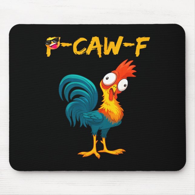 Funny Chicken Humor Quote Rooster Meme Caw F  Mousepad (Vorne)