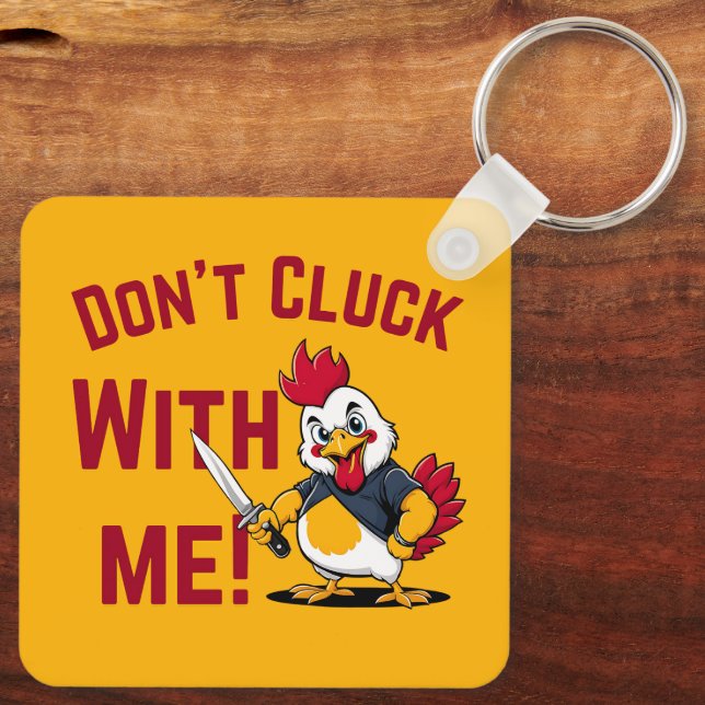 Funny Chicken - Kluckt nicht mit mir Schlüsselanhänger (Rückseite)