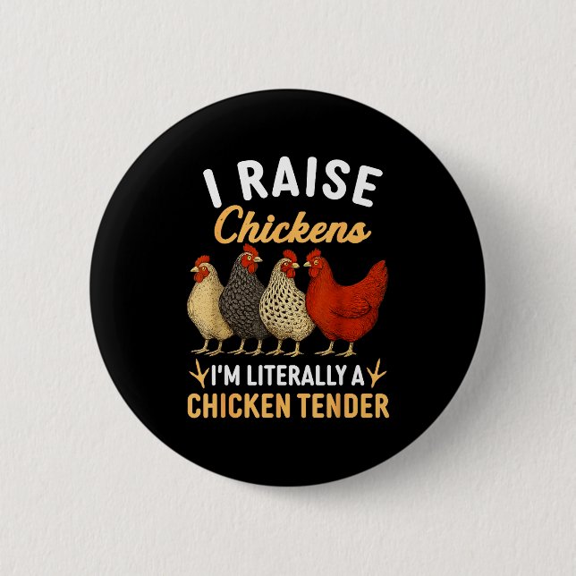Funny Chicken Lover Gift – I Raise Chickens Farm H Button (Vorderseite)