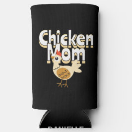 Funny Chicken Mama Personalisiert Selters Dosenkühler