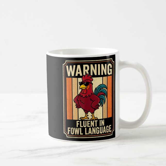 Funny Chicken Rooster Humor Warning Fluent In Fowl Kaffeetasse (Rechts)