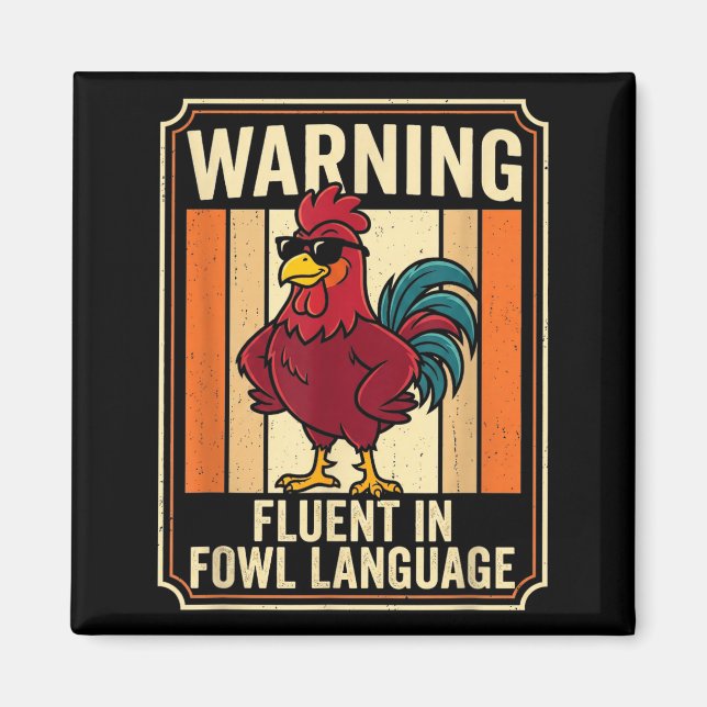 Funny Chicken Rooster Humor Warning Fluent In Fowl Magnet (Vorne)