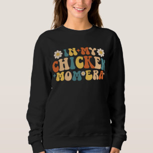 Funny Chickens Lover Mama in My Chicken Mama Ära Sweatshirt