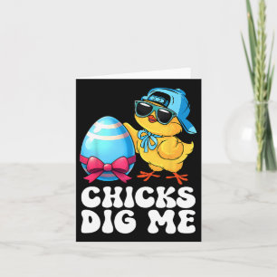 Funny Chicks Dig Me für Männer Jungen Kinder Kinde Karte