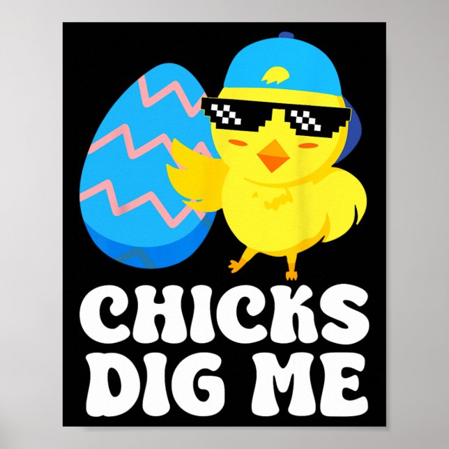 Funny Chicks Dig Me für Männer Jungen Kinder Kinde Poster (Vorne)