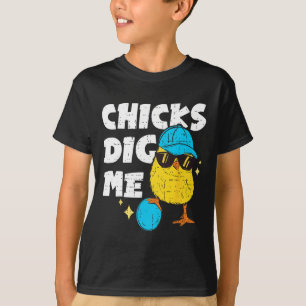 Funny Chicks Dig Me für Männer Jungen Kinder Kinde T-Shirt