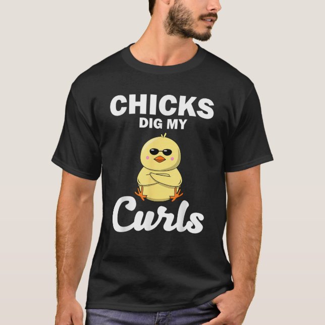 Funny Chicks Dig My Curls Geschenk für Kleinkinder T-Shirt (Vorderseite)