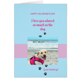 Funny Chien Valentine Vous aimez plus...Coeur