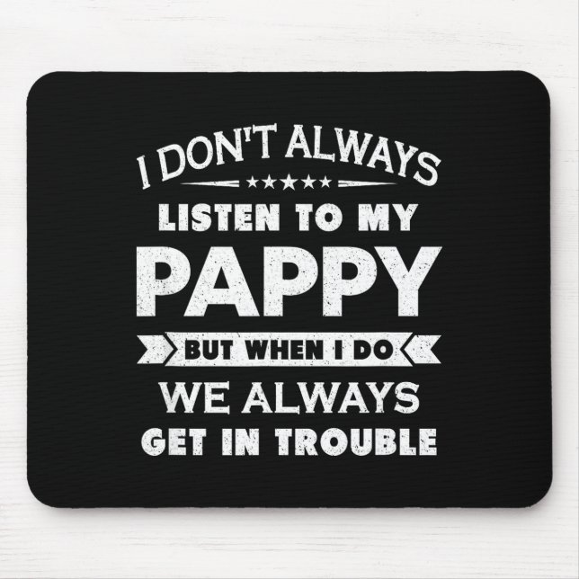 Funny Child And Pappy Gif Uni Kids Black I Don't A Mousepad (Vorne)