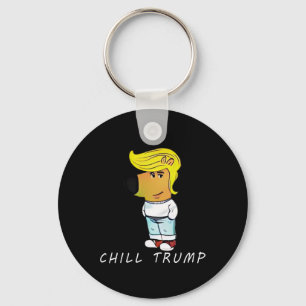 Funny Chill Trump Meme Men Women Teen Schlüsselanhänger