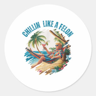Funny Chillin like a Felon Summer 2024 2024 Trump Runder Aufkleber
