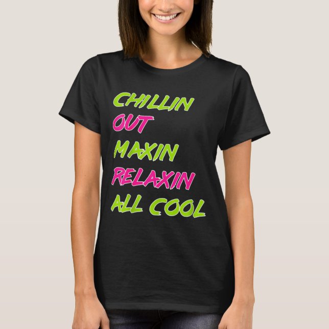 Funny Chillin Out Maxin Relaxin All Cool Bel Air  T-Shirt (Vorderseite)