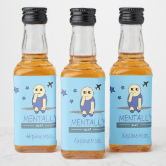 Funny Chimy Mentally on Airplane Mode Mini Liquor  Alkoholflaschenetikett