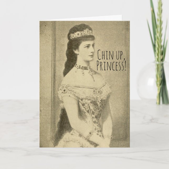 Funny Chin Up Princess ermutigt Karte (Vorderseite)
