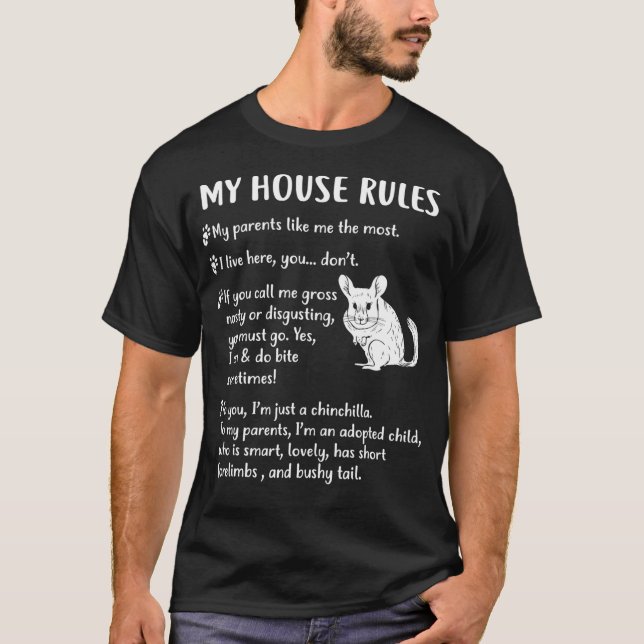 Funny Chinchilla Apparel Gift My House Rules T-Shirt (Vorderseite)