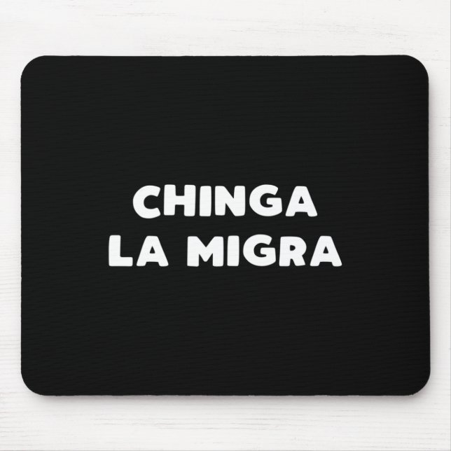 Funny Chinga La Migra Mexican Border Patrol Resist Mousepad (Vorne)
