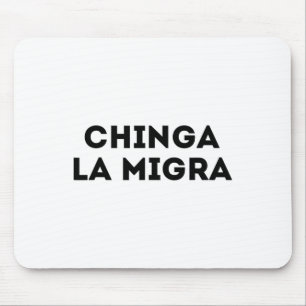 Funny Chinga La Migra Mexican Border Patrol Resist Mousepad