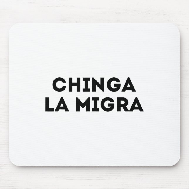 Funny Chinga La Migra Mexican Border Patrol Resist Mousepad (Vorne)