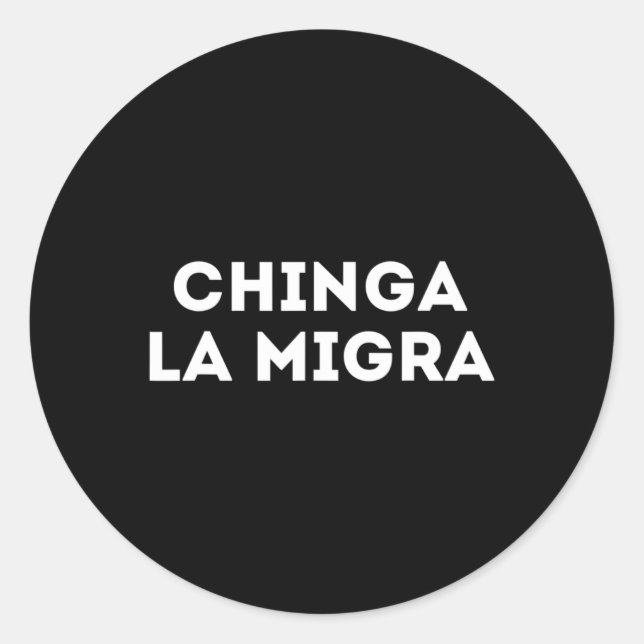 Funny Chinga La Migra Mexican Border Patrol Resist Runder Aufkleber (Vorderseite)