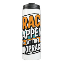 Funny Chiropracic Zitate Spine Crack Spaß Thermosbecher