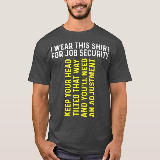 Funny Chiropractor Geschenk Chiropraktische Anpass T-Shirt (Vorderseite)