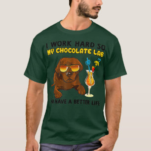 Funny Chocolate Labrador Chocolate Labrador Lover T-Shirt