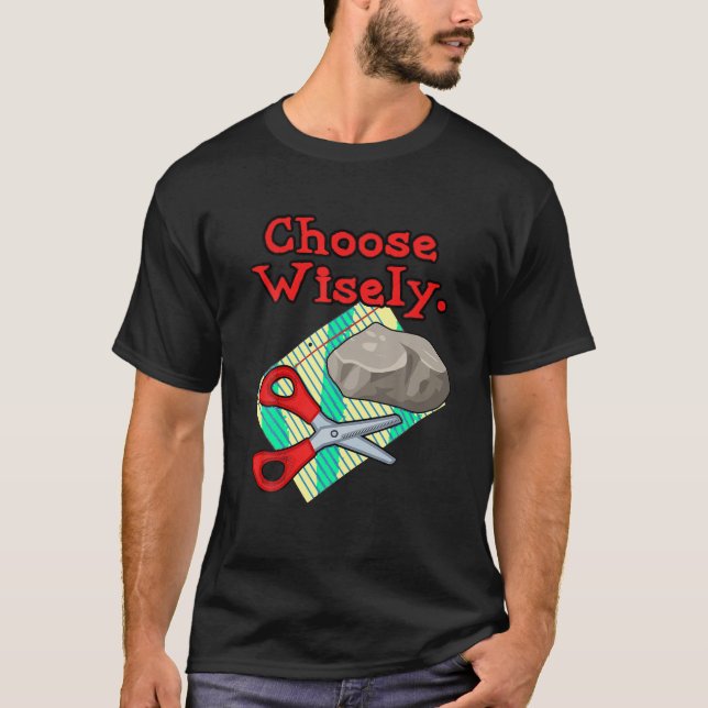 Funny Choose Wwise Rock Paper Scissy Spaß T Sh T-Shirt (Vorderseite)
