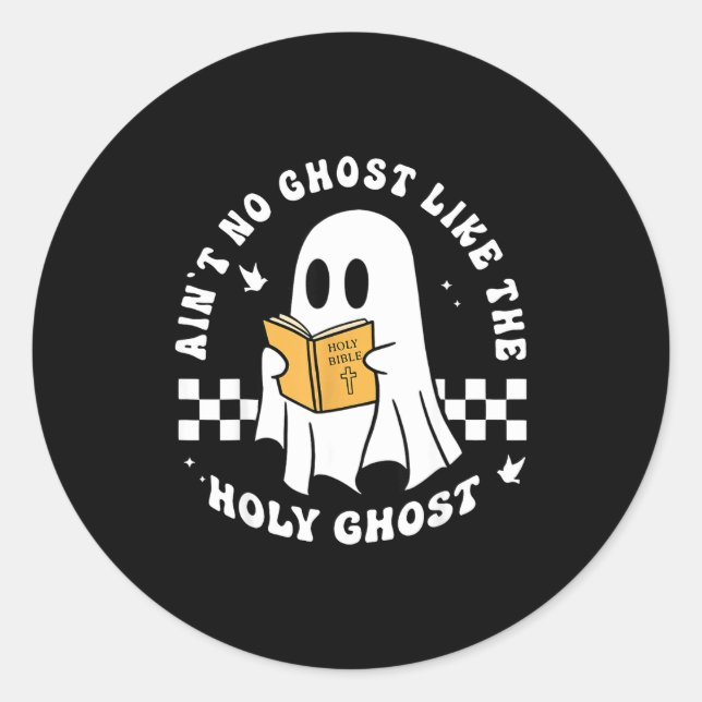 Funny Christian Ain’t No Ghost Like The Holy Ghost Runder Aufkleber (Vorderseite)