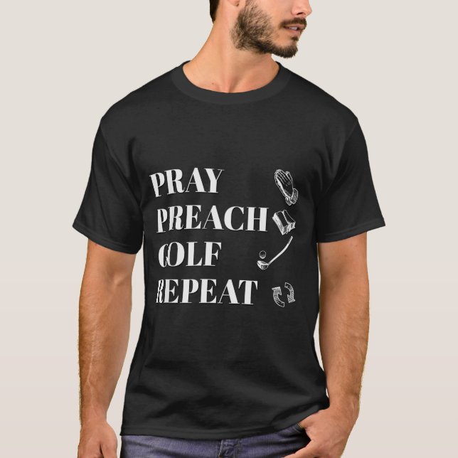 Funny Christian Pray Preach Golf Repeat Pastor Min T-Shirt (Vorderseite)
