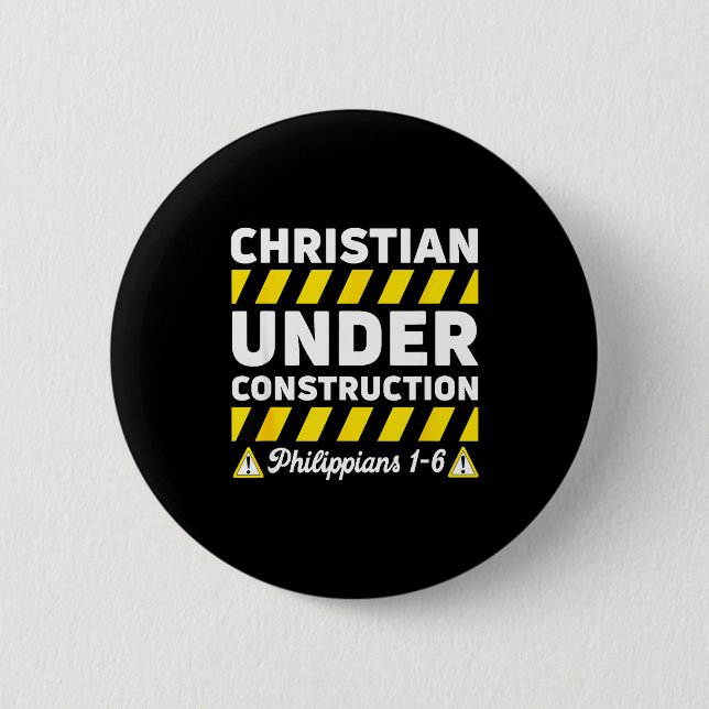 Funny Christian Under Construction Philipans 1-6 S Button (Vorderseite)