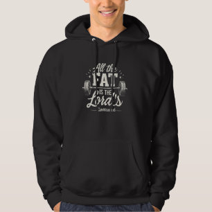 Funny Christlich Workout Gym All Fat is the Lor Hoodie