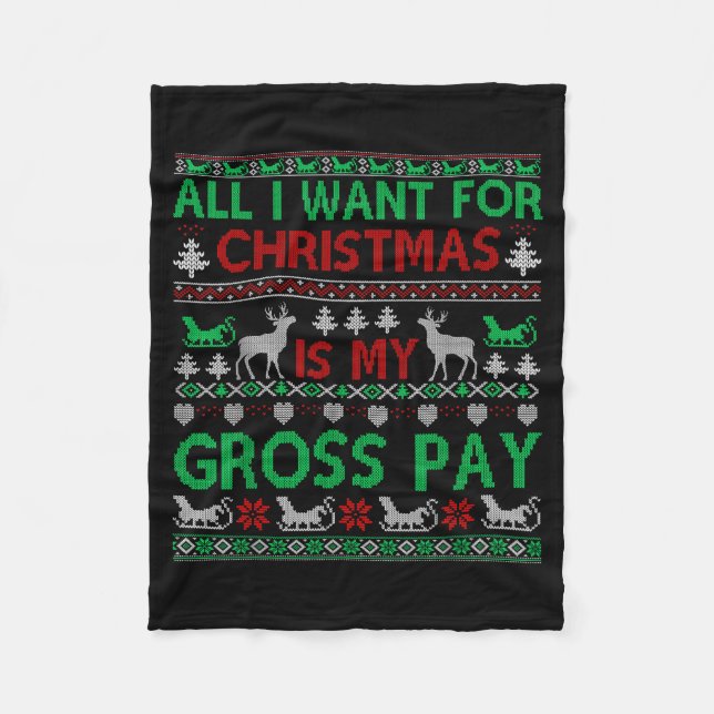 Funny Christmas All I Want Is My Gross Pay, Funny  Fleecedecke (Vorderseite)