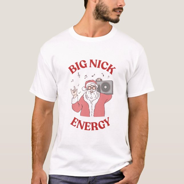 Funny Christmas Big Nick Energy T-Shirt (Vorderseite)