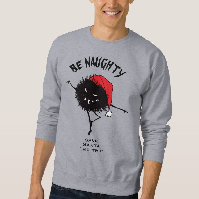 Funny Christmas böse Charakter sein scheußlich Sweatshirt (Vorderseite)