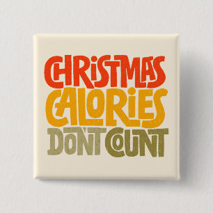 Funny Christmas Calories zählen Design nicht Button