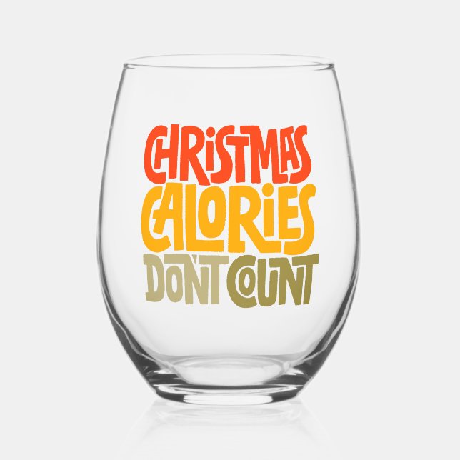 Funny Christmas Calories zählen Design nicht Weinglas Ohne Stiel (Vorderseite)