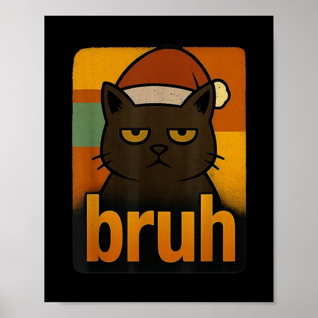 Funny Christmas Cat Bruh Meme Cool Poster (Vorne)