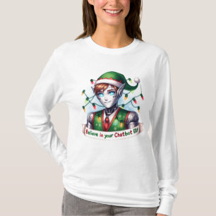 Funny Christmas Chatbot Memen glauben an Ihren Elf T-Shirt
