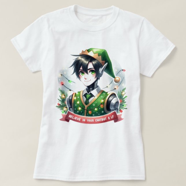 Funny Christmas Chatbot Memen glauben an Ihren Elf T-Shirt (Design vorne)