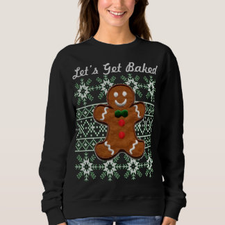 Funny Christmas Cookie Gingerbread Mann Lasst uns Sweatshirt