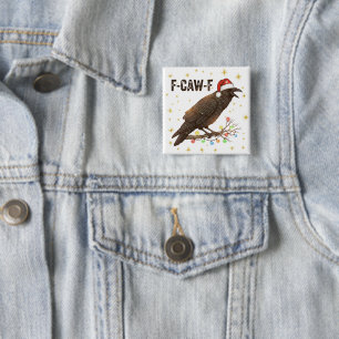Funny Christmas Crow Raven F-CAW- F Button