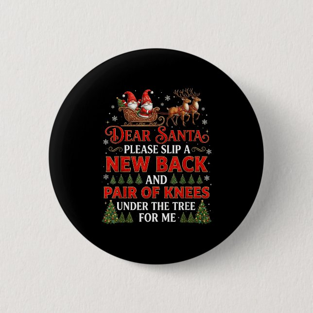 Funny Christmas Dear Santa Please Slip A New Back  Button (Vorderseite)