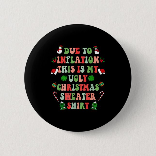 Funny Christmas Due To Inflation This Is My Ugly S Button (Vorderseite)