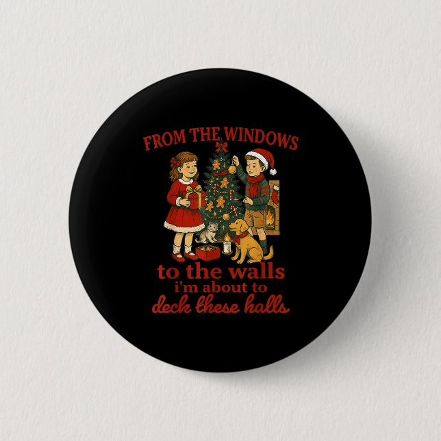 Funny Christmas From The Windows To The Walls I'm  Button (Vorderseite)