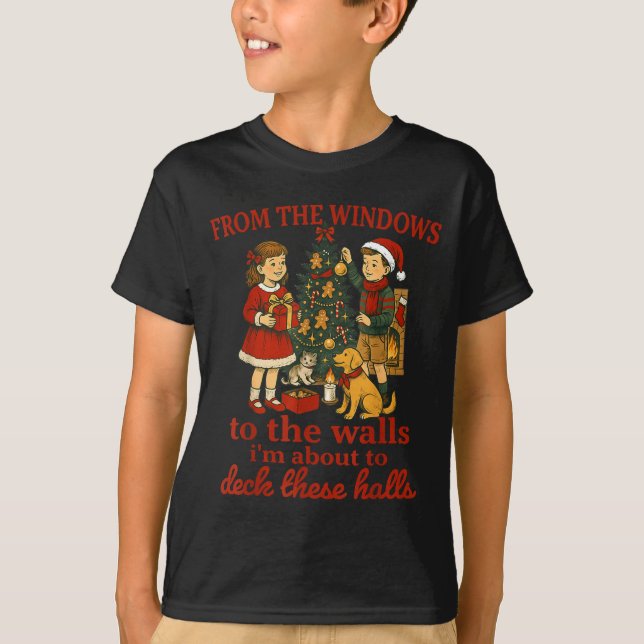 Funny Christmas From The Windows To The Walls I'm  T-Shirt (Vorderseite)