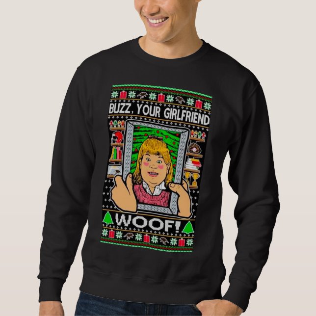 Funny Christmas Home Alone Movie Buzz's Girlfriend Sweatshirt (Vorderseite)